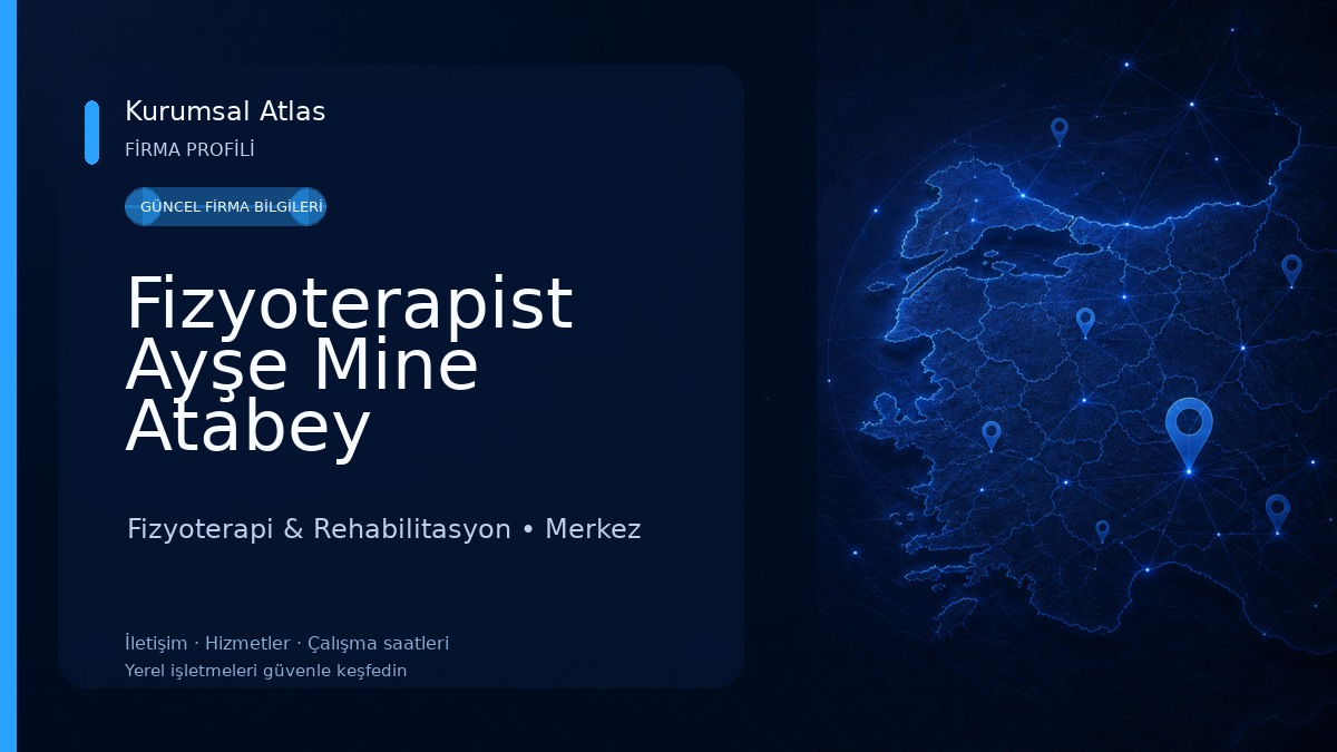Fizyoterapist Ayşe Mine Atabey Fizyoterapi & Rehabilitasyon