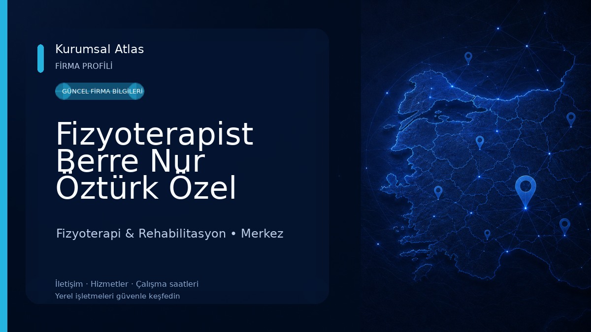 Fizyoterapist Berre Nur Öztürk Özel Sağlık Meslek Hizmet Birimi 