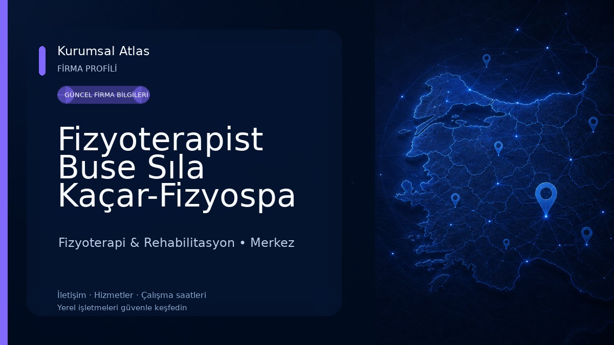 Fizyoterapist Buse Sıla Kaçar-Fizyospa Çanakkale Fizyoterapi & Rehabilitasyon