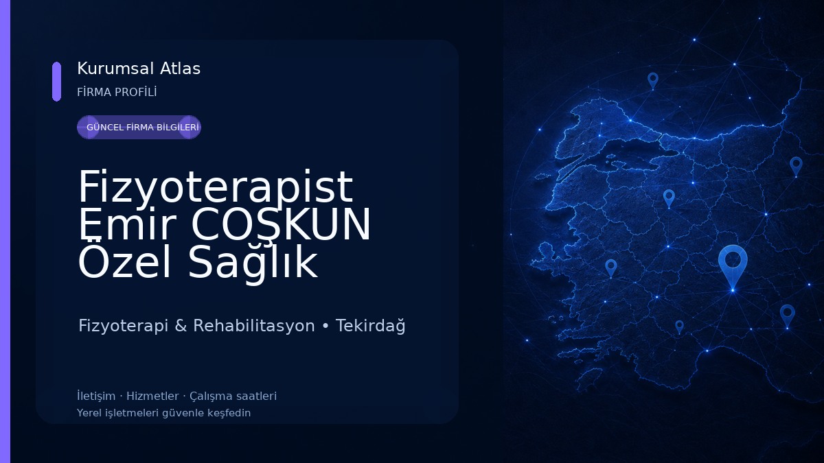 Fizyoterapist Emir COŞKUN Özel Sağlık Hizmet Birimi 