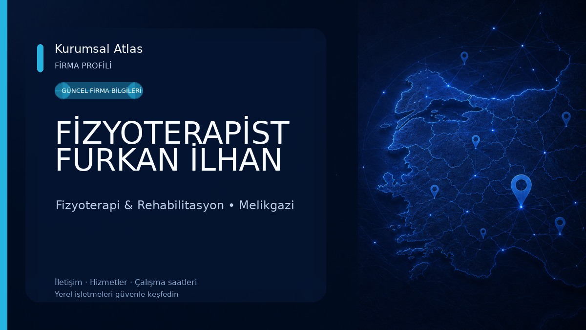 FİZYOTERAPİST FURKAN İLHAN Fizyoterapi & Rehabilitasyon