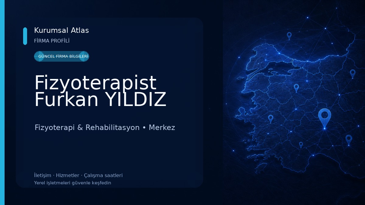 Fizyoterapist Furkan YILDIZ Fizyoterapi & Rehabilitasyon