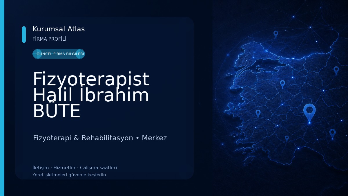 Fizyoterapist Halil İbrahim BÜTE Fizyoterapi & Rehabilitasyon
