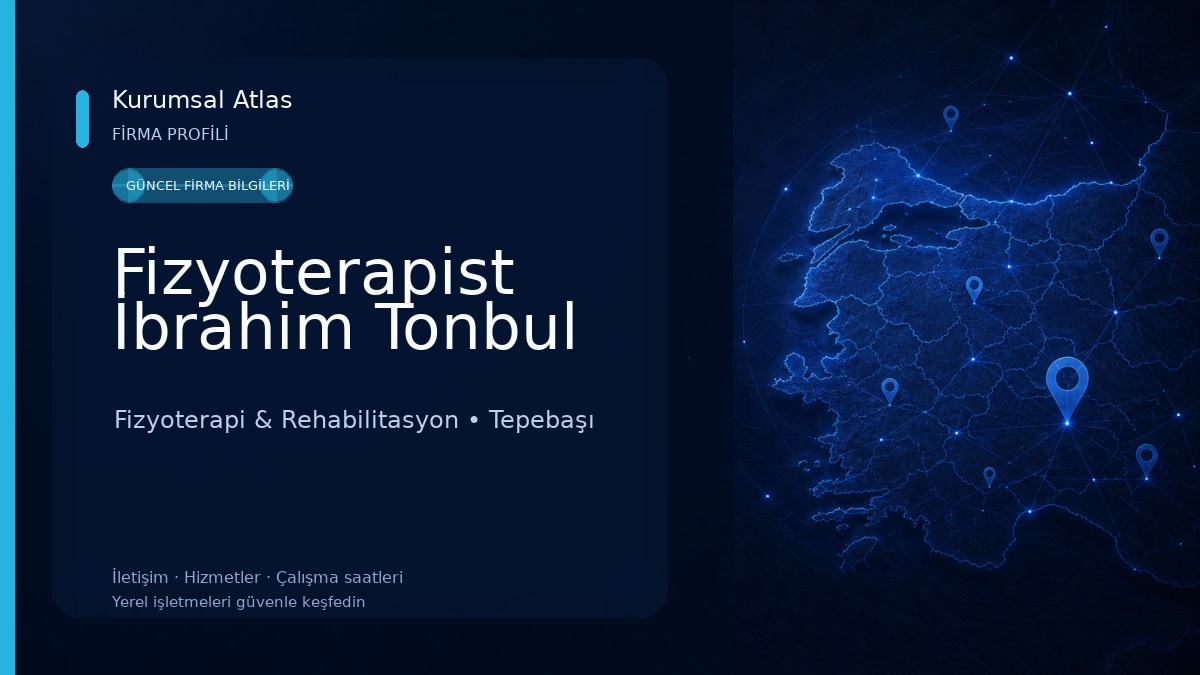 Fizyoterapist İbrahim Tonbul Fizyoterapi & Rehabilitasyon