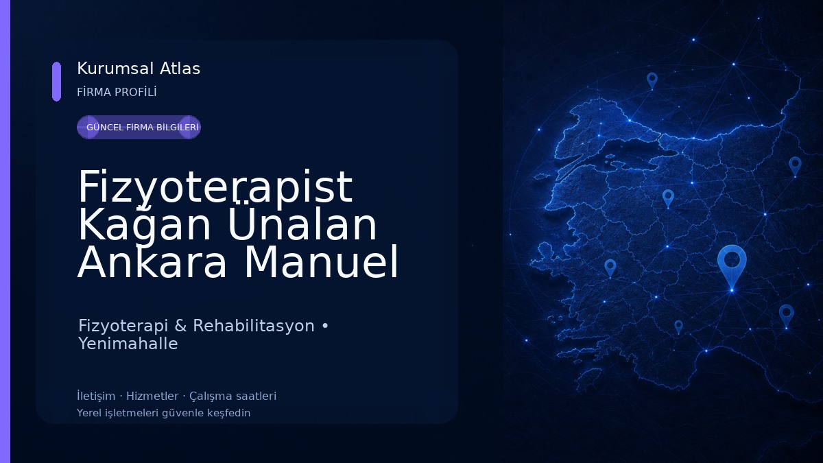 Fizyoterapist Kağan Ünalan Ankara Manuel Terapi Fizyoterapi & Rehabilitasyon