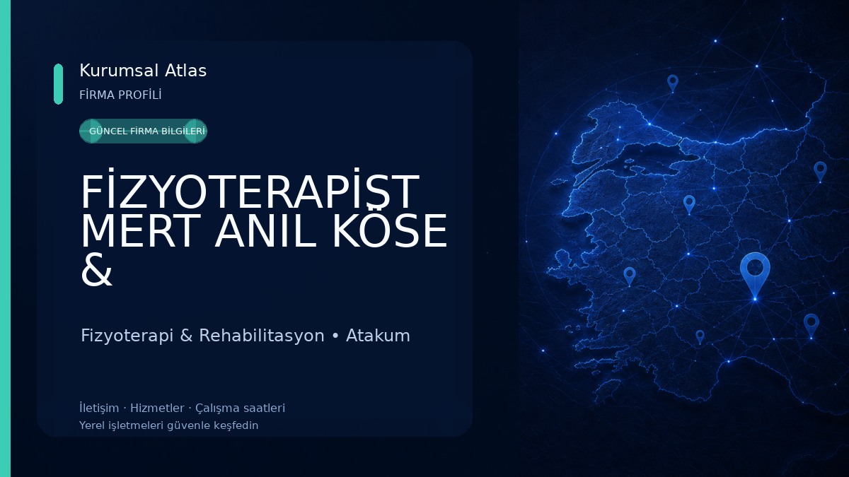FİZYOTERAPİST MERT ANIL KÖSE & FİZYOTERAPİST HAYRİYE SENA UZUN Fizyoterapi & Rehabilitasyon