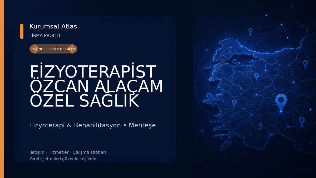 FİZYOTERAPİST ÖZCAN ALAÇAM ÖZEL SAĞLIK HİZMET BİRİMİ FTR HİZMETLERİ Fizyoterapi & Rehabilitasyon