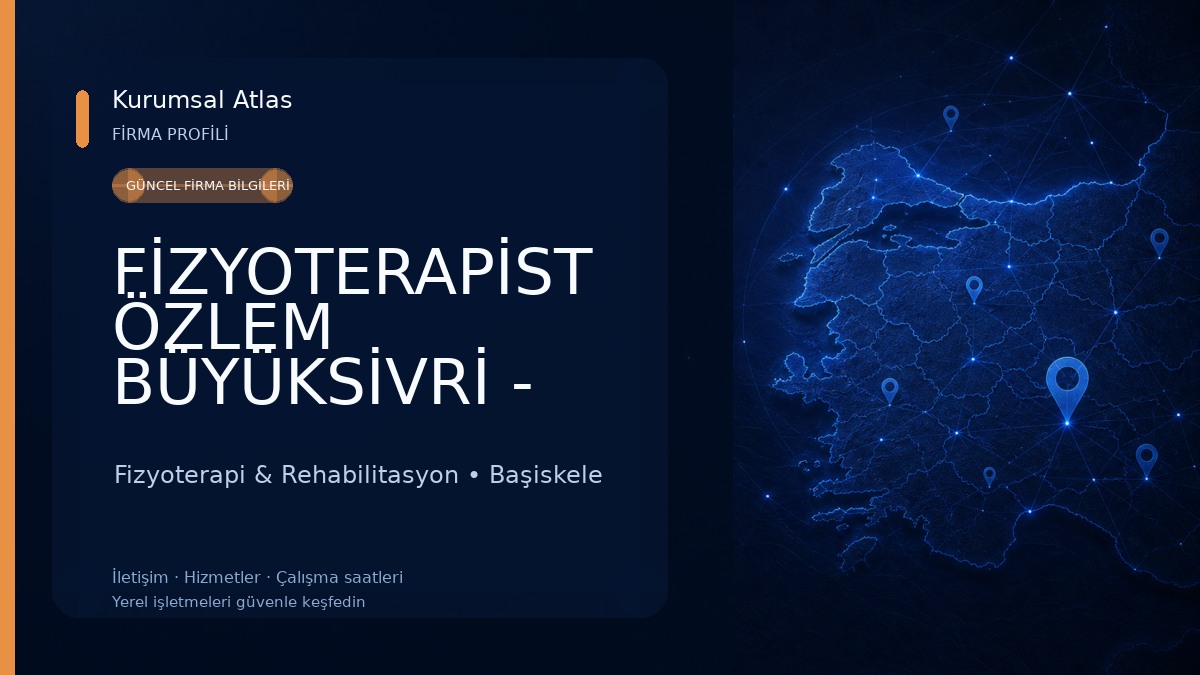 FİZYOTERAPİST ÖZLEM BÜYÜKSİVRİ - Özel Sağlık Meslek Hizmet Birimi Fizyoterapi & Rehabilitasyon