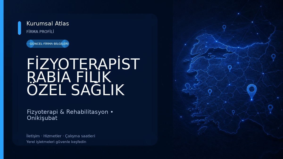 FİZYOTERAPİST RABİA FİLİK ÖZEL SAĞLIK MESLEK HİZMET BİRİMİ Fizyoterapi & Rehabilitasyon