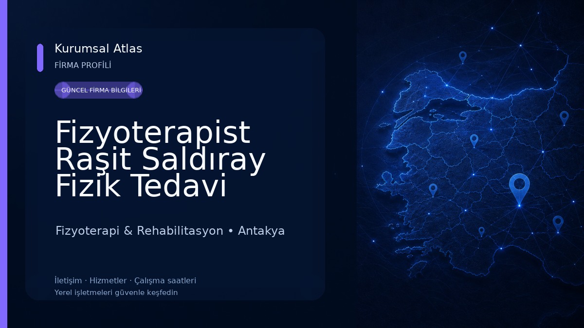 Fizyoterapist Raşit Saldıray Fizik Tedavi Merkezi Fizyoterapi & Rehabilitasyon