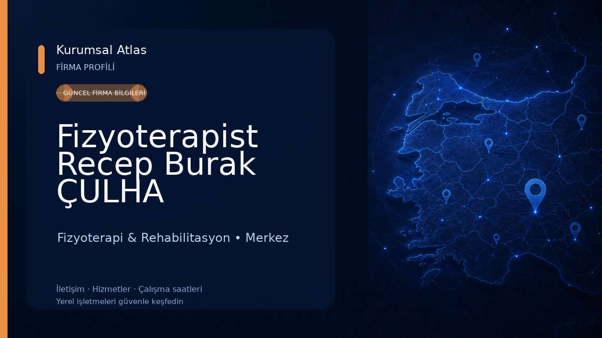 Fizyoterapist Recep Burak ÇULHA 