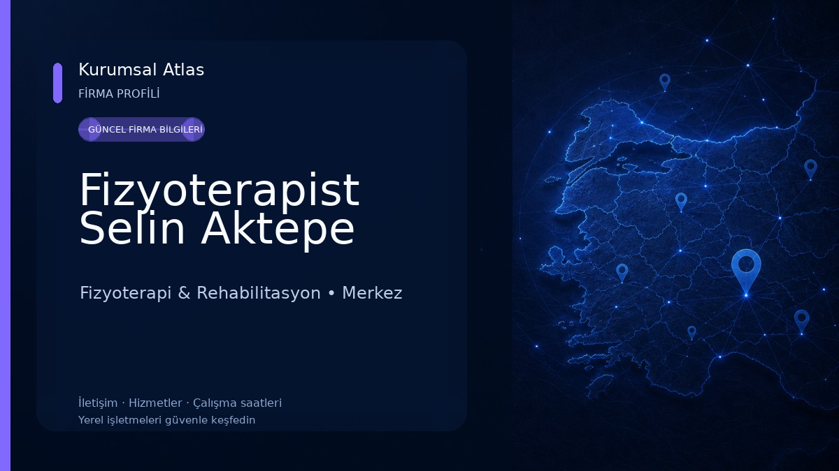 Fizyoterapist Selin Aktepe Fizyoterapi & Rehabilitasyon