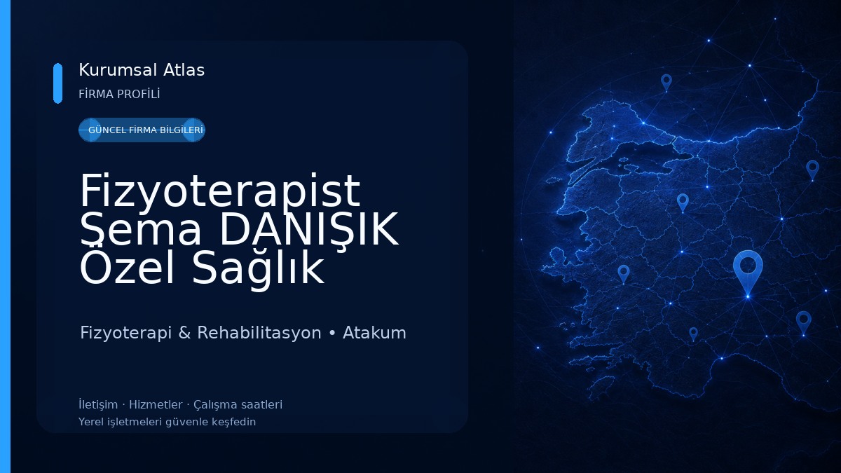 Fizyoterapist Sema DANIŞIK Özel Sağlık Meslek Hizmet Birimi Fizyoterapi & Rehabilitasyon