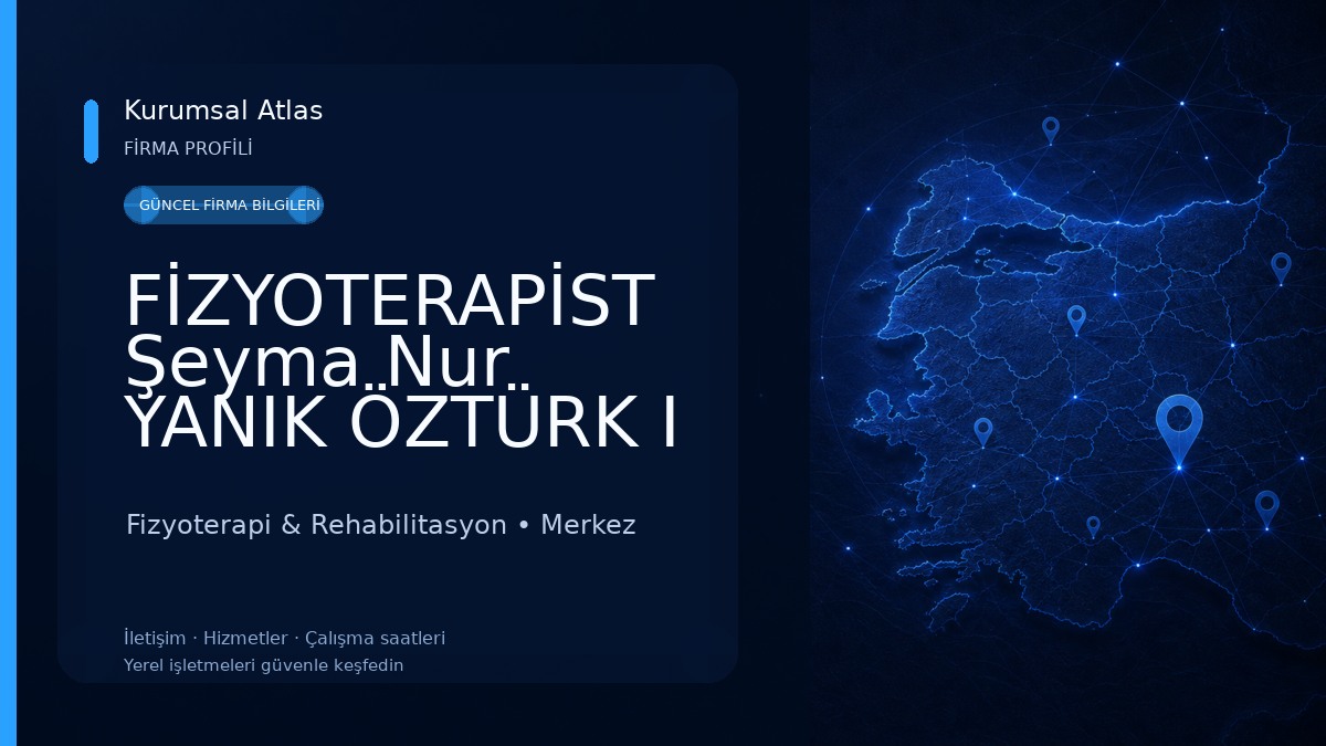 FİZYOTERAPİST Şeyma Nur YANIK ÖZTÜRK I Erzincan Fizik Tedavi ve Rehabilitasyon Kliniği 