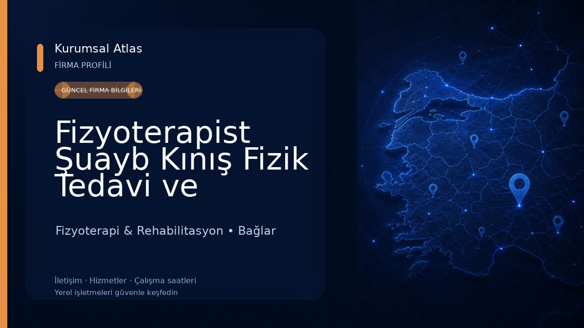 Fizyoterapist Şuayb Kınış Fizik Tedavi ve Manuel Terapi Fizyoterapi & Rehabilitasyon