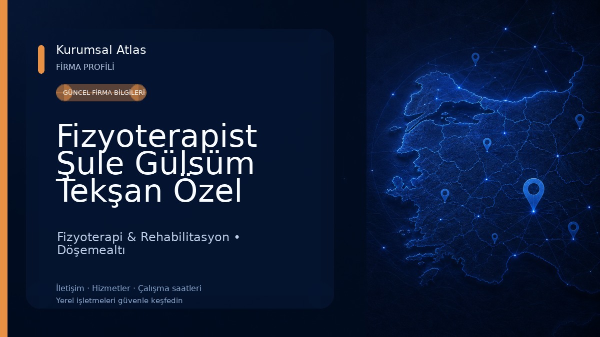 Fizyoterapist Şule Gülsüm Tekşan Özel Sağlık Meslek Hizmet Birimi