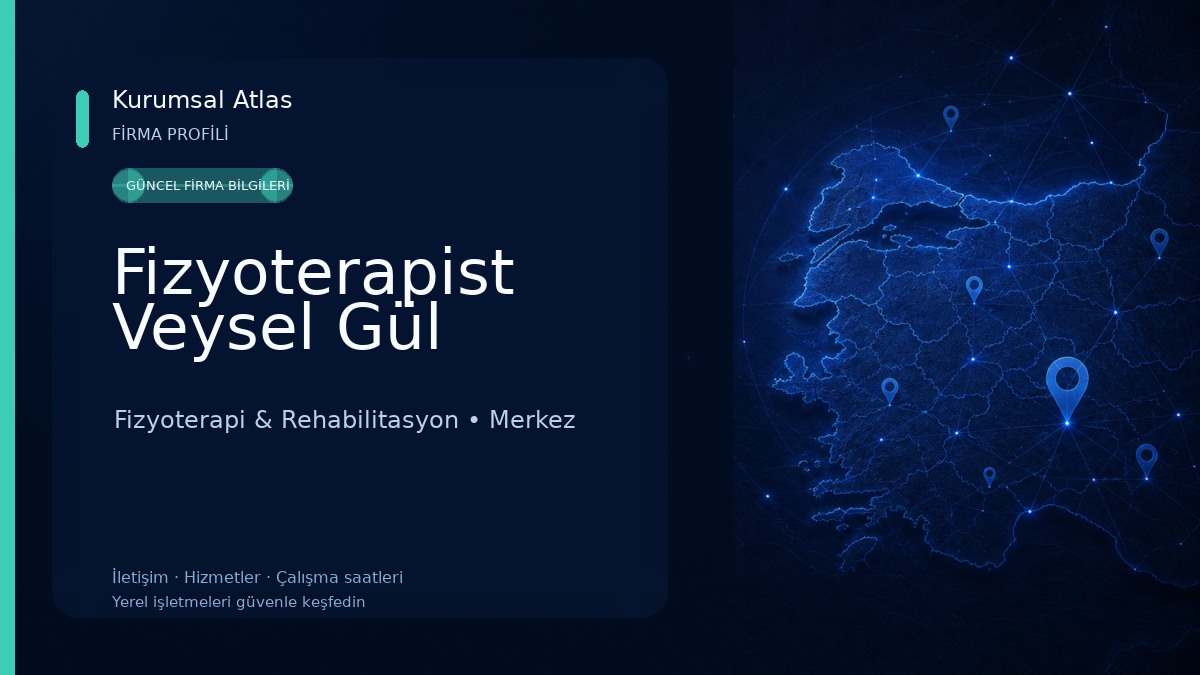 Fizyoterapist Veysel Gül Fizyoterapi & Rehabilitasyon