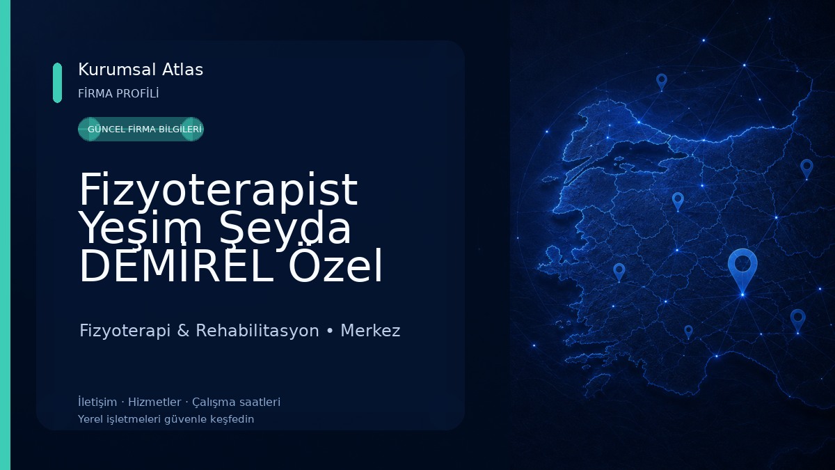 Fizyoterapist Yeşim Şeyda DEMİREL Özel Sağlık Meslek Hizmet Birimi 