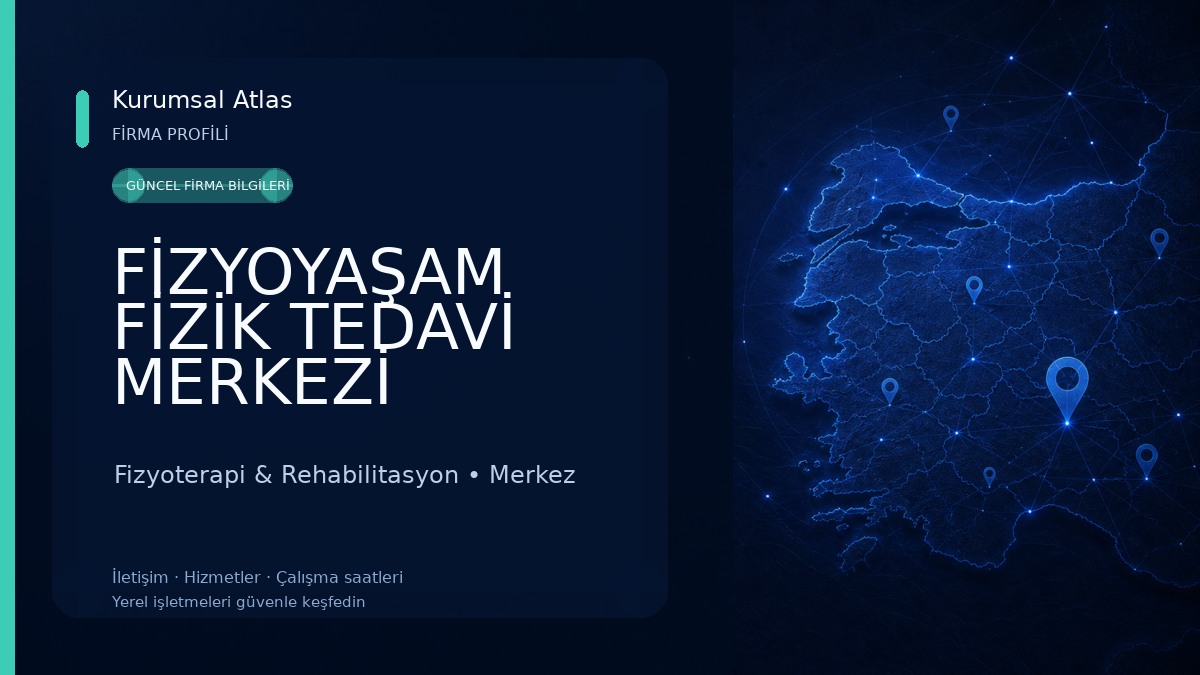 FİZYOYAŞAM FİZİK TEDAVİ MERKEZİ Fizyoterapi & Rehabilitasyon
