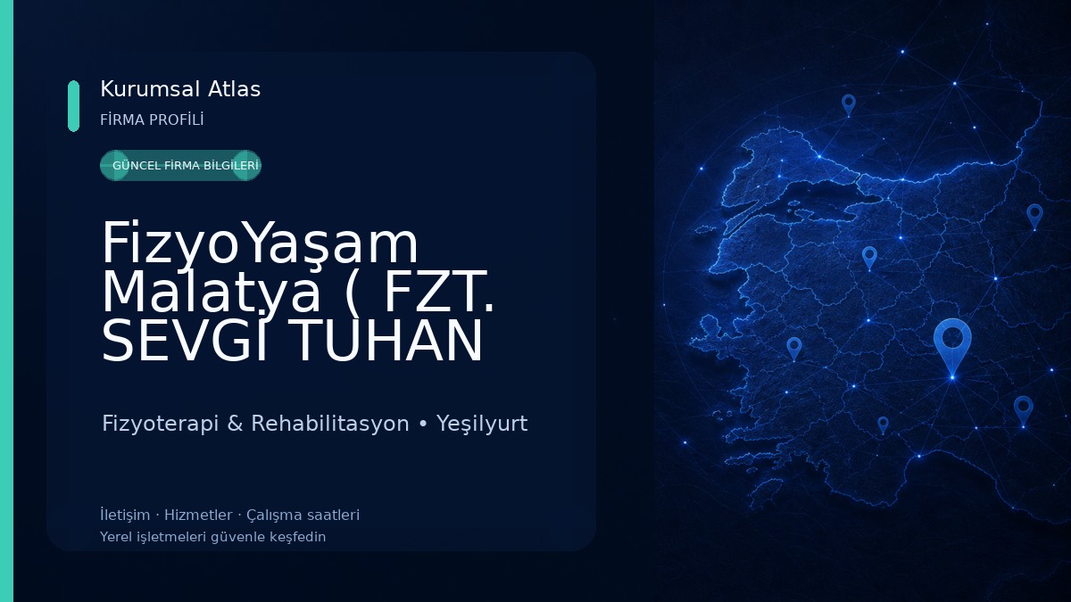 FizyoYaşam Malatya ( FZT. SEVGİ TUHAN Özel Sağlık Hizmet Birimi ) Fizyoterapi & Rehabilitasyon