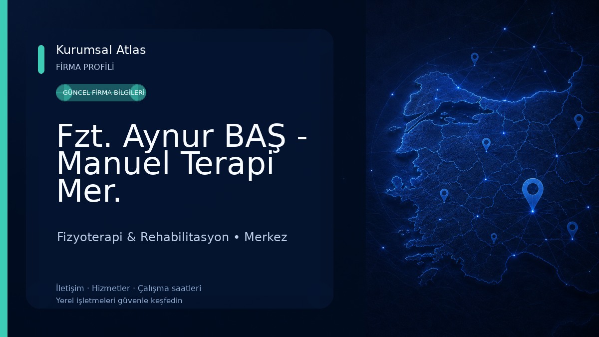 Fzt. Aynur BAŞ - Manuel Terapi Mer. Fizyoterapi & Rehabilitasyon