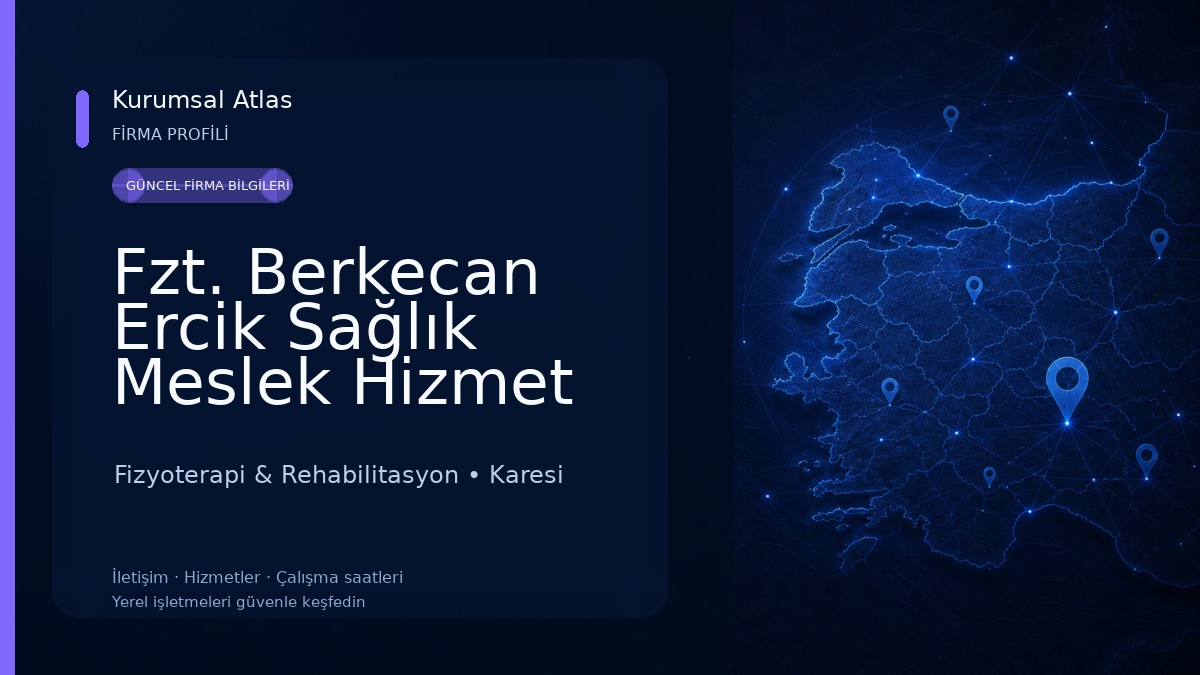 Fzt. Berkecan Ercik Sağlık Meslek Hizmet Birimi Fizyoterapi & Rehabilitasyon