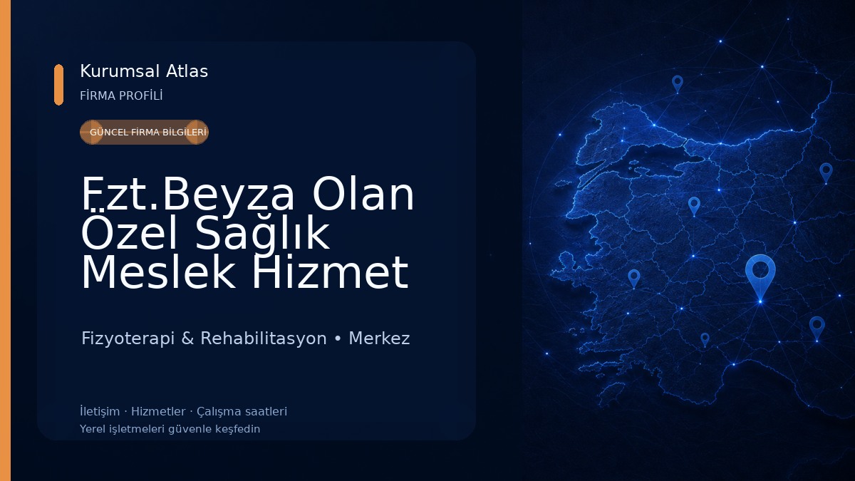 Fzt.Beyza Olan Özel Sağlık Meslek Hizmet Birimi 