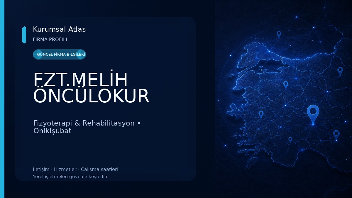 FZT.MELİH ÖNCÜLOKUR Fizyoterapi & Rehabilitasyon