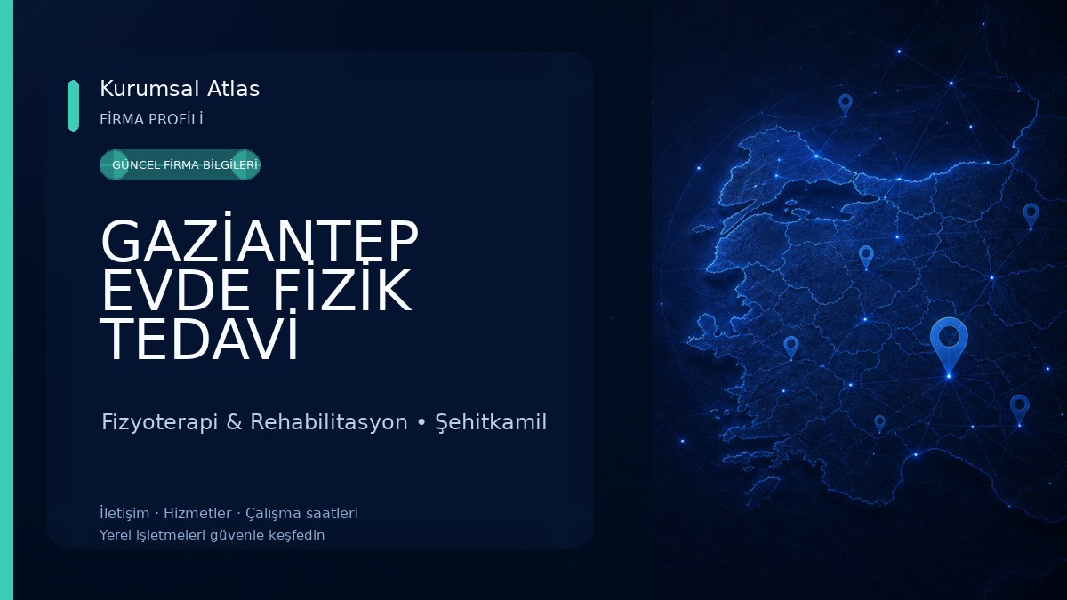 GAZİANTEP EVDE FİZİK TEDAVİ 