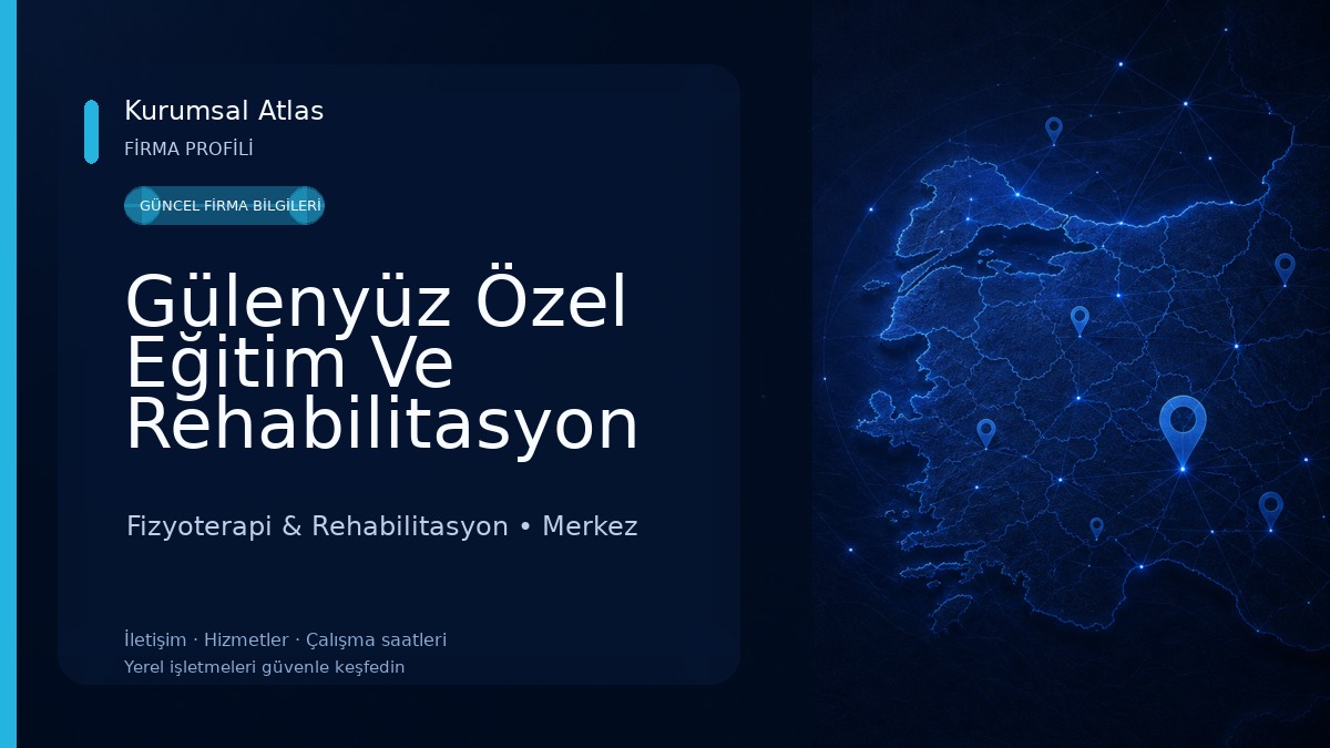 Gülenyüz Özel Eğitim Ve Rehabilitasyon Merkezi Batman Fizyoterapi & Rehabilitasyon