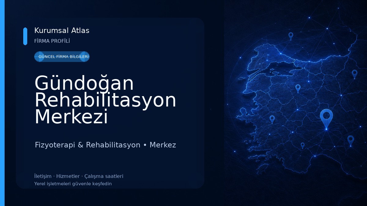 Gündoğan Rehabilitasyon Merkezi Fizyoterapi & Rehabilitasyon