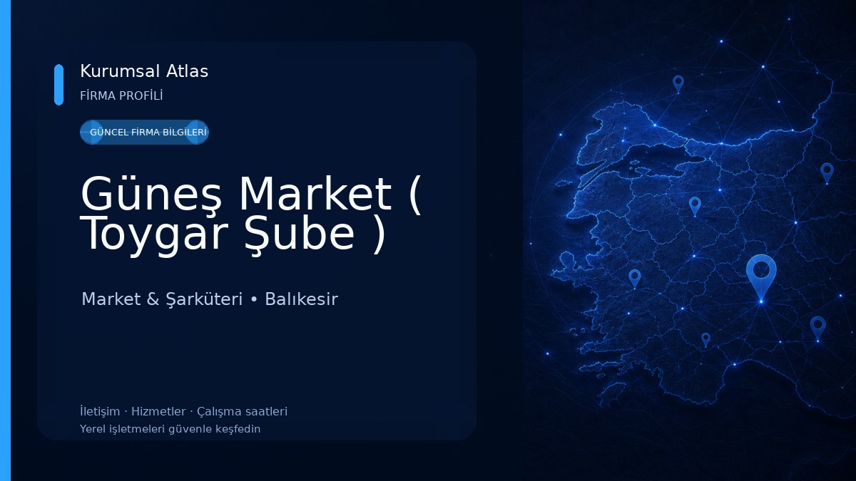 Güneş Market ( Toygar Şube ) Market & Şarküteri