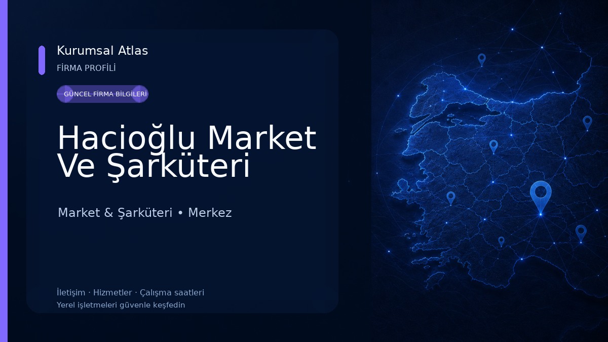 Hacioğlu Market Ve Şarküteri Market & Şarküteri