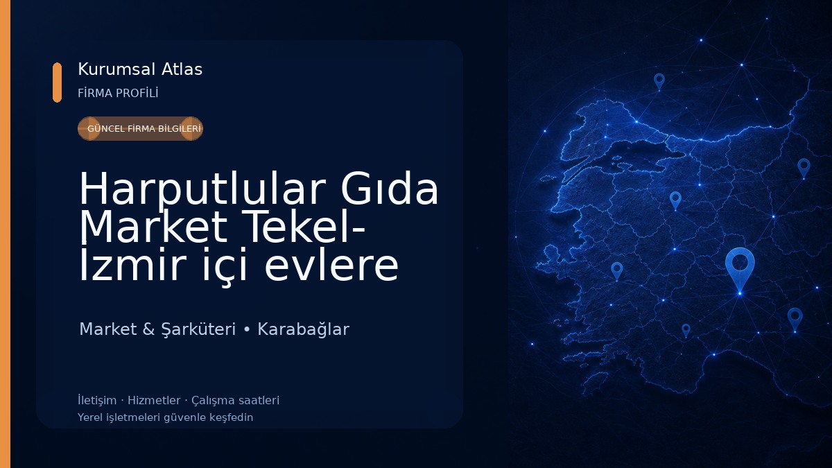 Harputlular Gıda Market Tekel- İzmir içi evlere servis Market & Şarküteri