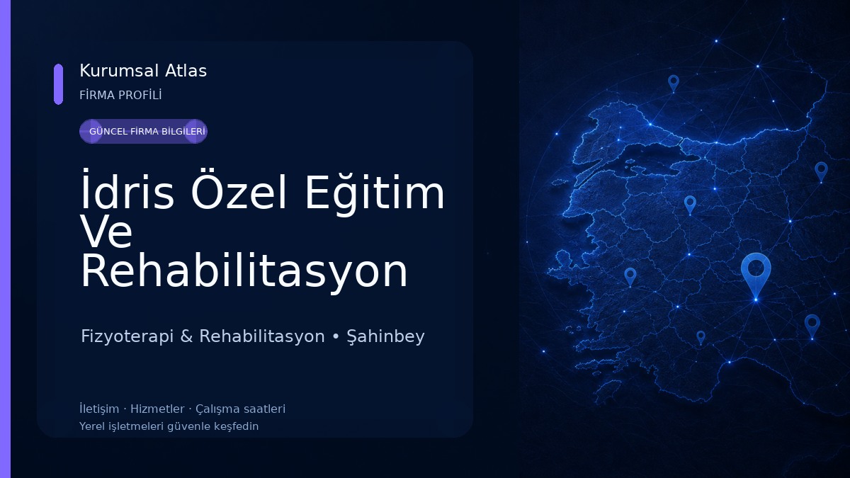 İdris Özel Eğitim Ve Rehabilitasyon Merkezi Fizyoterapi & Rehabilitasyon