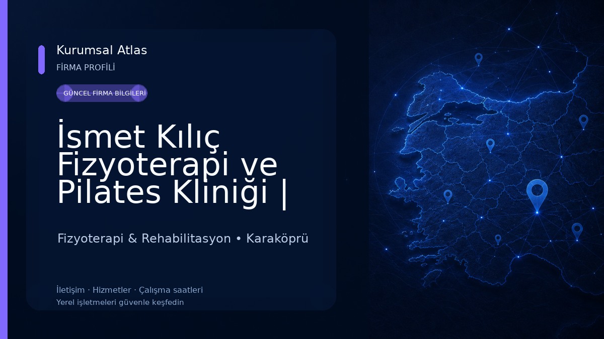 İsmet Kılıç Fizyoterapi ve Pilates Kliniği | Şanlıurfa/Karaköprü 