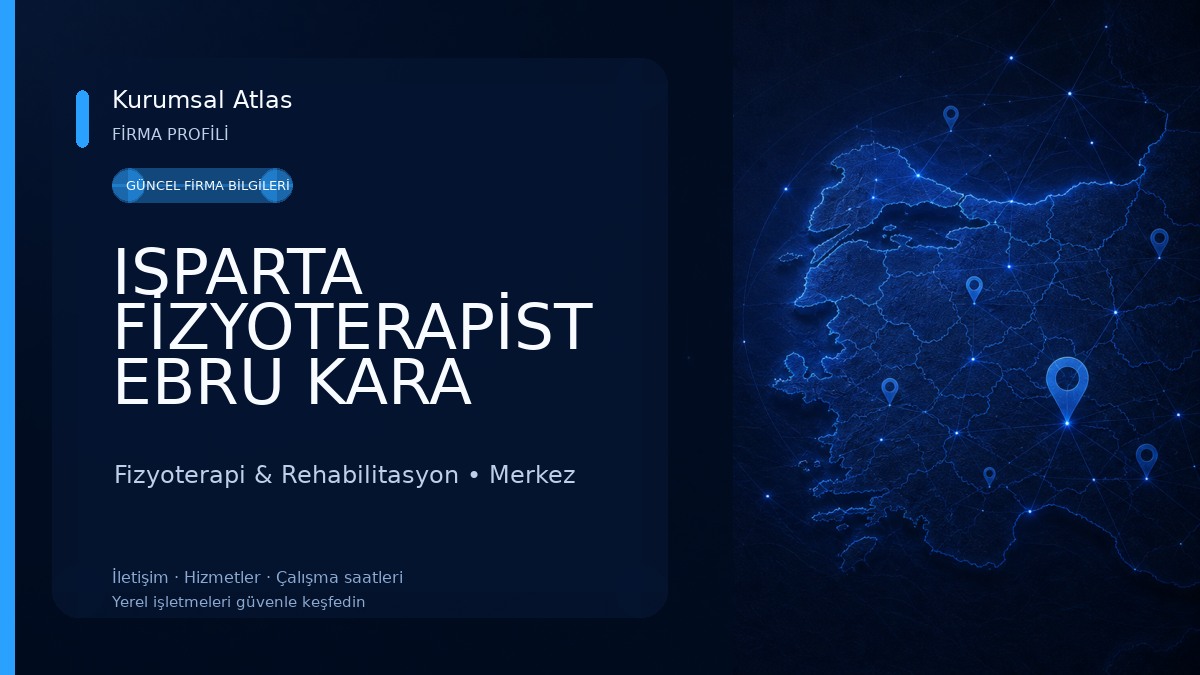 ISPARTA FİZYOTERAPİST EBRU KARA Fizyoterapi & Rehabilitasyon