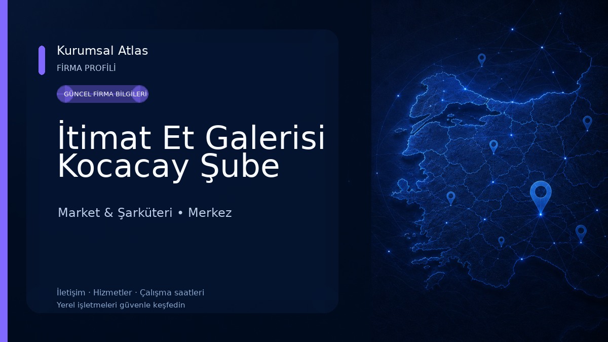 İtimat Et Galerisi Kocacay Şube Market & Şarküteri