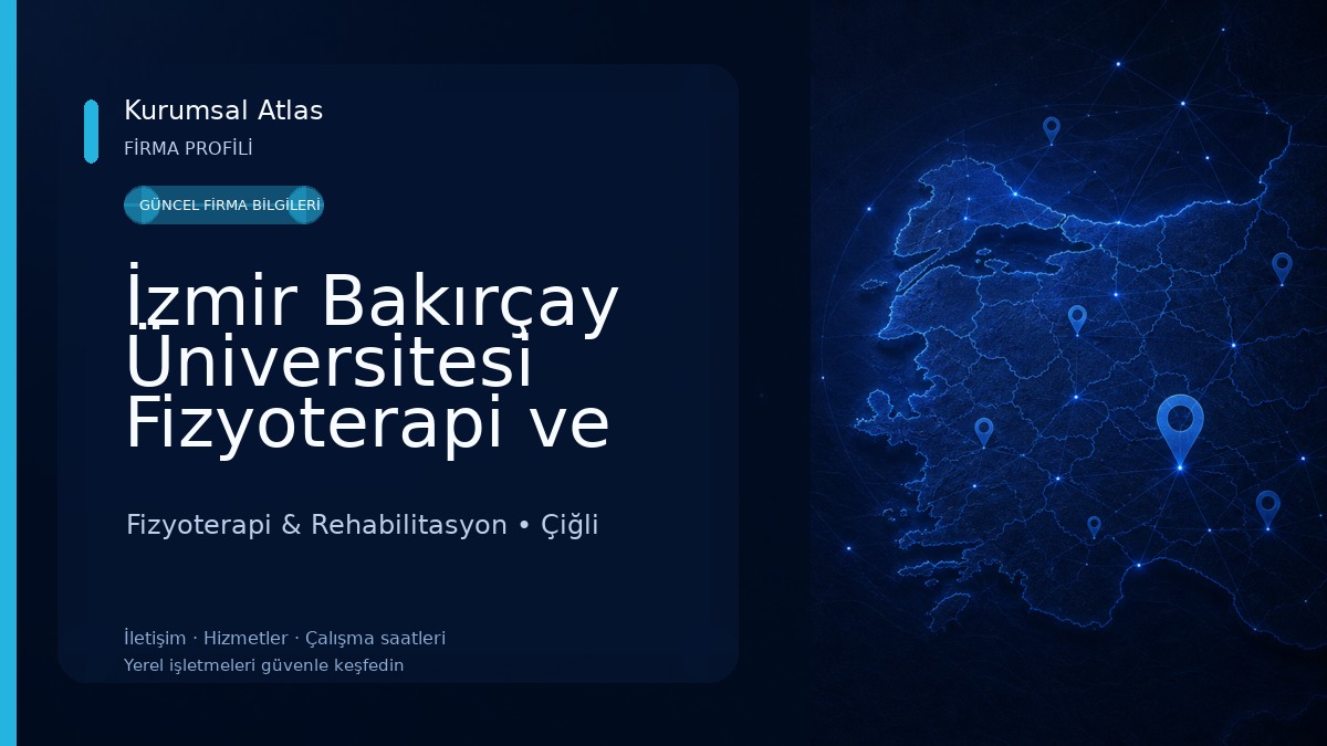 İzmir Bakırçay Üniversitesi Fizyoterapi ve Rehabilitasyon Uygulama ve Araştırma Merkezi Fizyoterapi & Rehabilitasyon