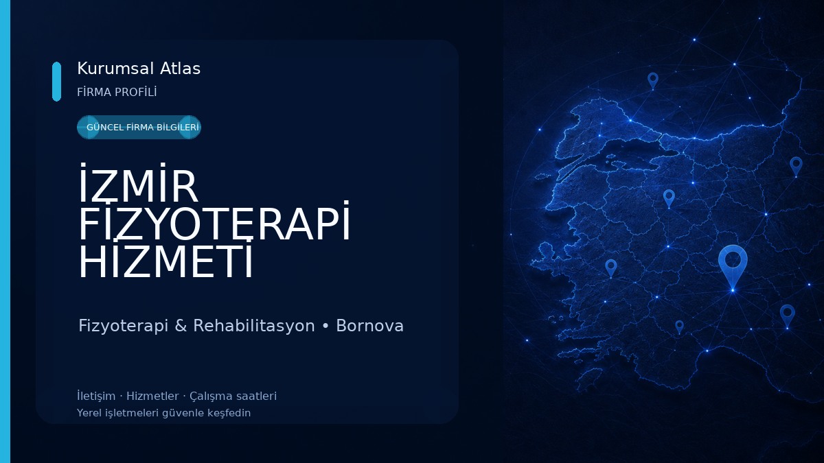 İZMİR FİZYOTERAPİ HİZMETİ Fizyoterapi & Rehabilitasyon