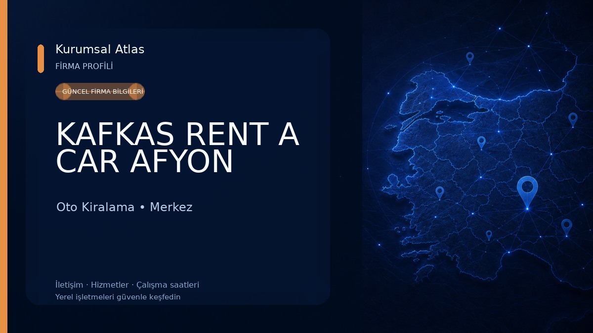 KAFKAS RENT A CAR AFYON Oto Kiralama