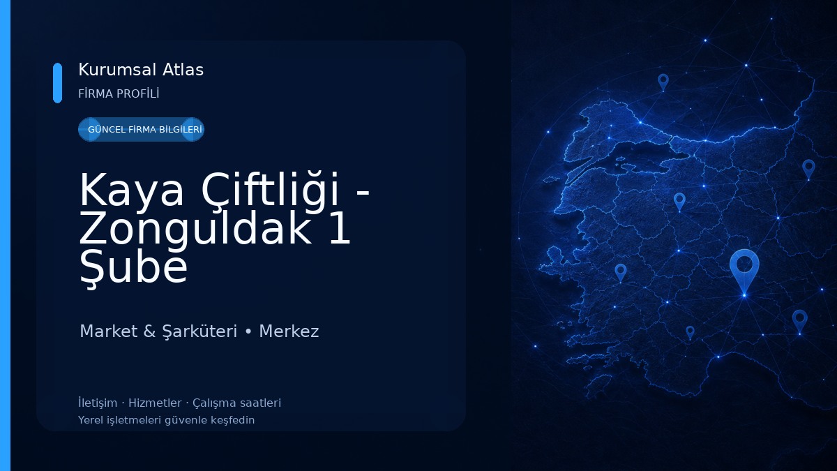 Kaya Çiftliği - Zonguldak 1 Şube 