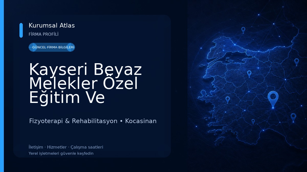 Kayseri Beyaz Melekler Özel Eğitim Ve Rehabilitasyon & Serebral Palsi & Disleksi & Otizm Tedavi & Duyu Bütünleme Terapisi