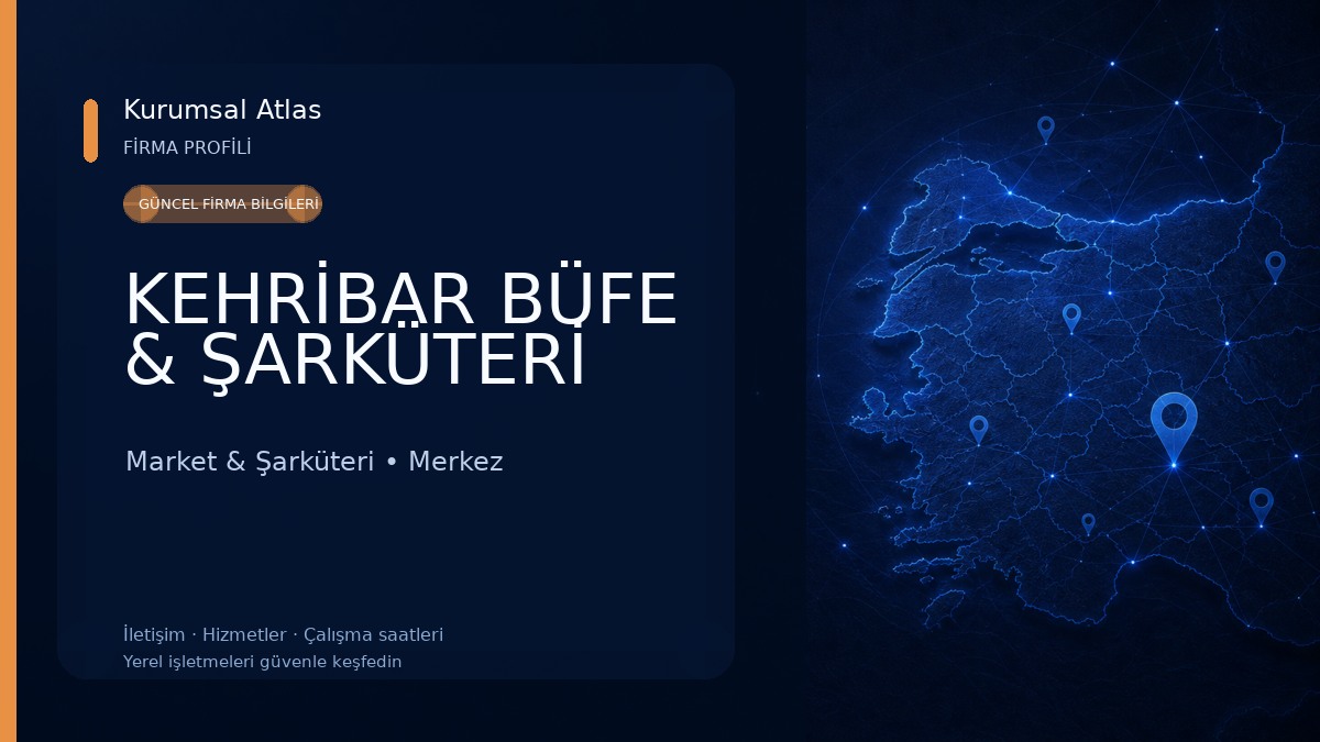 KEHRİBAR BÜFE & ŞARKÜTERİ Market & Şarküteri