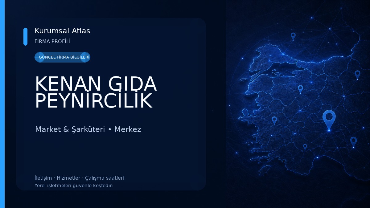 KENAN GIDA PEYNİRCİLİK Market & Şarküteri