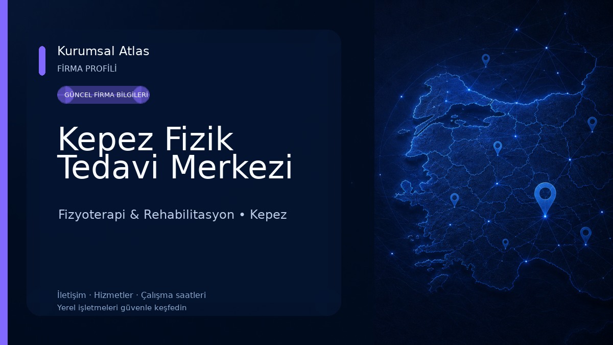 Kepez Fizik Tedavi Merkezi Fizyoterapi & Rehabilitasyon