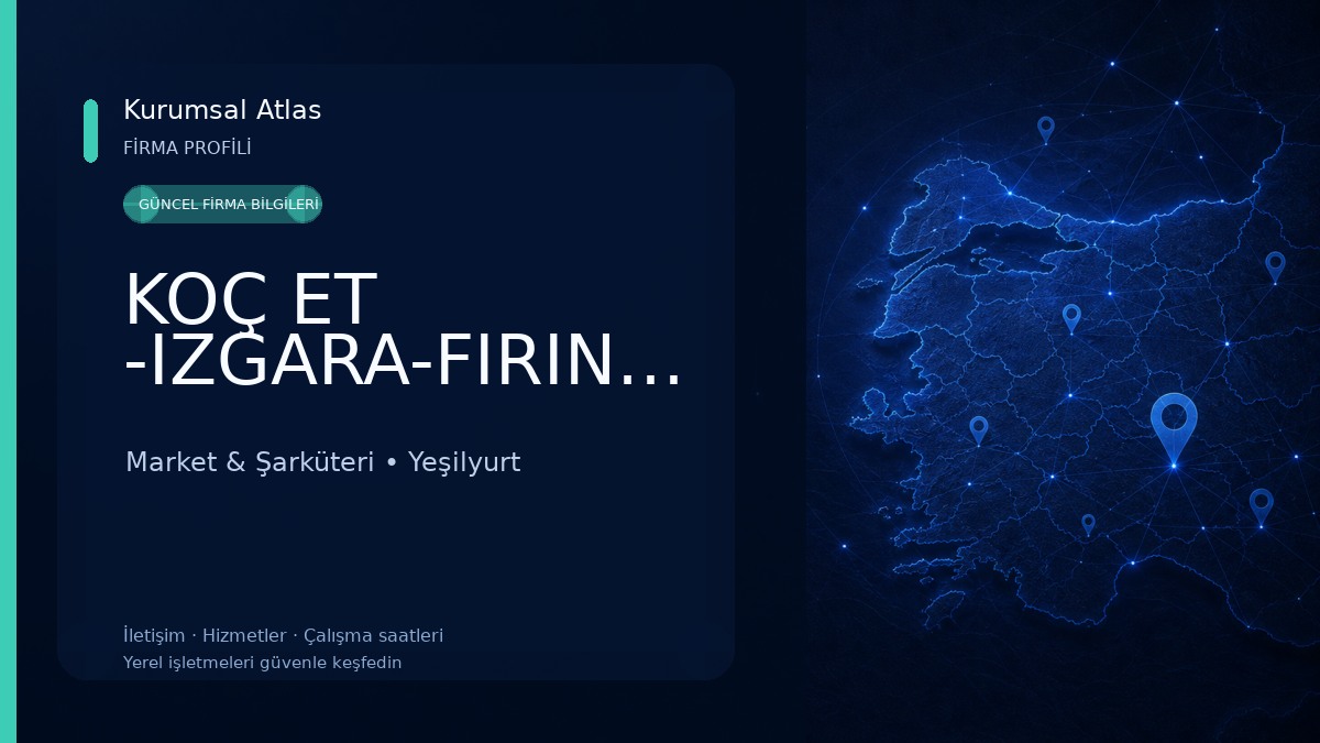 KOÇ ET -IZGARA-FIRIN-ŞARKÜTERİ-MEZE