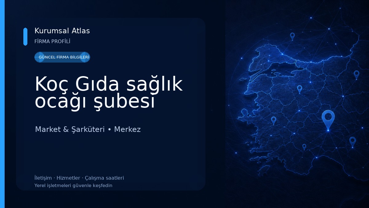 Koç Gıda sağlık ocağı şubesi Market & Şarküteri
