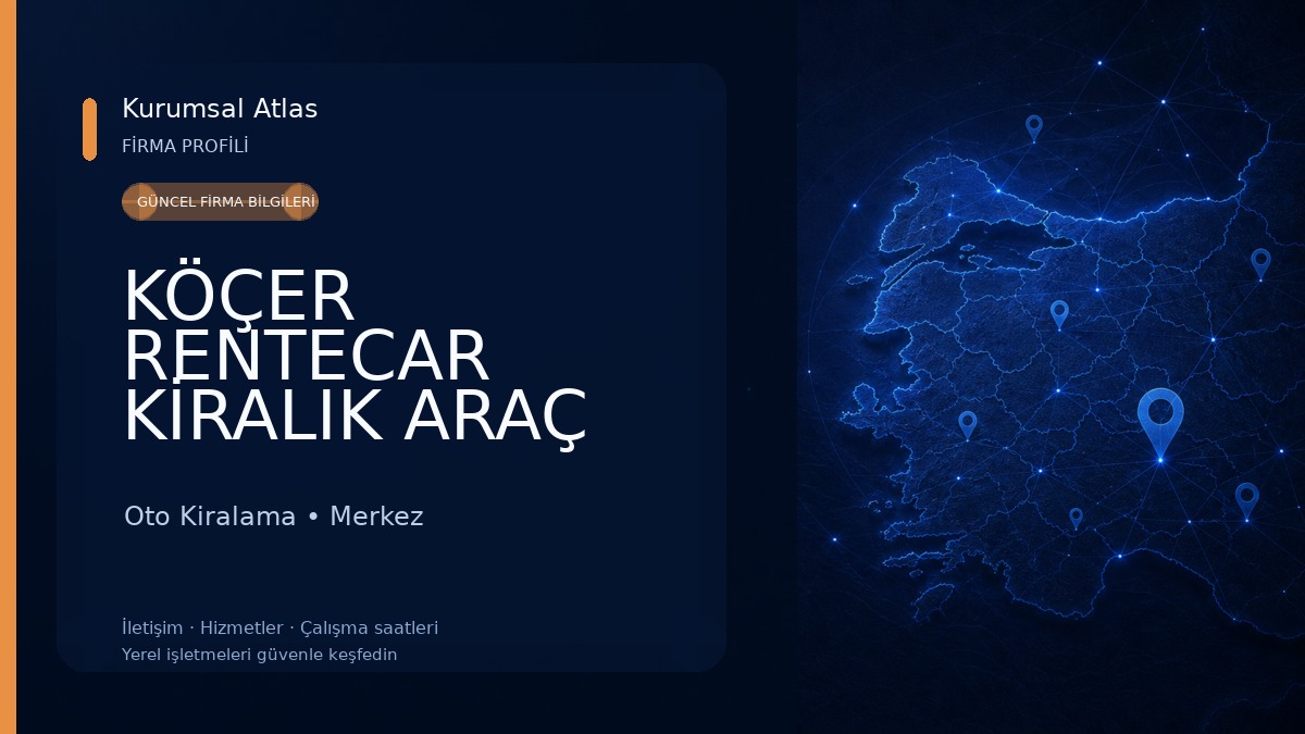 KÖÇER RENTECAR KİRALIK ARAÇ ŞİRKETİ