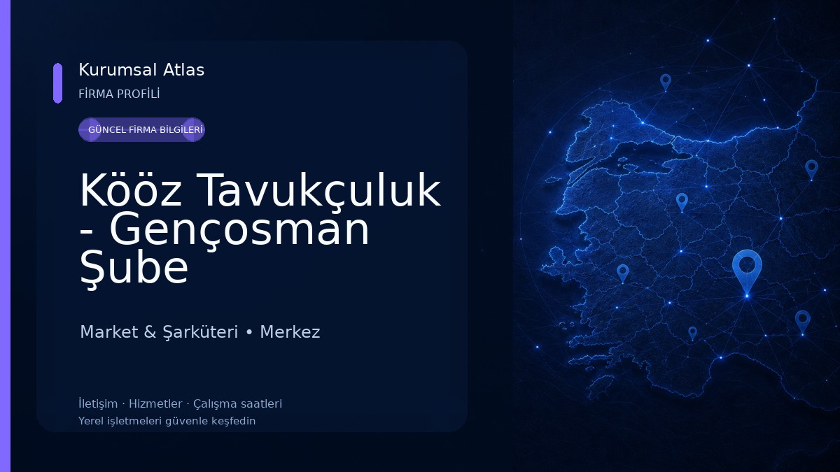 Kööz Tavukçuluk - Gençosman Şube Market & Şarküteri
